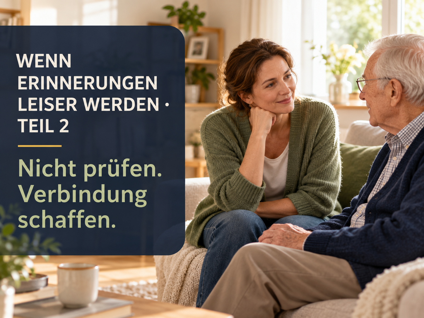 Nicht prüfen, nicht beschämen: Wie Gespräche mit Menschen mit Demenz gelingen